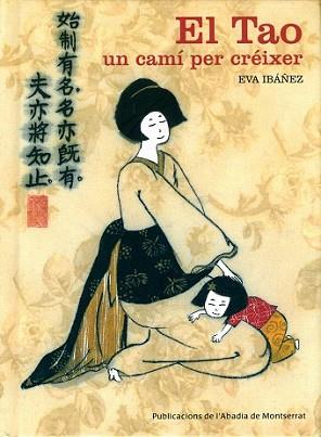 TAO UN CAMI PER CREIXER, EL | 9788498830682 | IBAÑEZ, EVA | Llibreria L'Illa - Llibreria Online de Mollet - Comprar llibres online