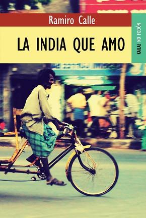 INDIA QUE AMO, LA | 9788489624603 | CALLE, RAMIRO | Llibreria L'Illa - Llibreria Online de Mollet - Comprar llibres online