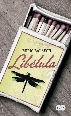 LIBELULA | 9788483651087 | BALASCH, ENRIC | Llibreria L'Illa - Llibreria Online de Mollet - Comprar llibres online