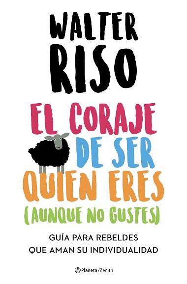 CORAJE DE SER QUIEN ERES (AUNQUE NO GUSTES) | 9788408223696 | RISO, WALTER | Llibreria L'Illa - Llibreria Online de Mollet - Comprar llibres online