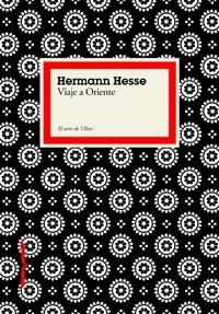 VIAJE A ORIENTE | 9788449321092 | HESSE, HERMANN | Llibreria L'Illa - Llibreria Online de Mollet - Comprar llibres online