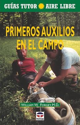 PRIMEROS AUXILIOS EN EL CAMPO | 9788479023409 | FORGEY, WILIAM W. | Llibreria L'Illa - Llibreria Online de Mollet - Comprar llibres online