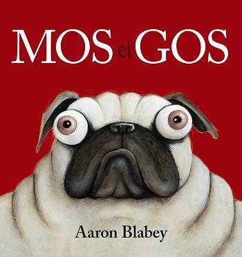 MOS EL GOS | 9788448949617 | BLABEY, AARON | Llibreria L'Illa - Llibreria Online de Mollet - Comprar llibres online