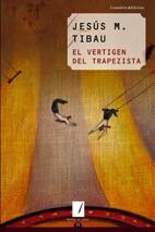 VERTIGEN DEL TRAPEZISTA, EL | 9788497913393 | TIBAU, JESUS M. | Llibreria L'Illa - Llibreria Online de Mollet - Comprar llibres online