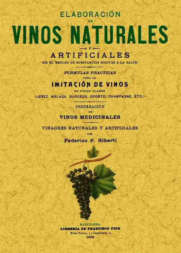 ELABORACION DE VINOS NATURALES Y ARTIFICIALES SIN EL EMPLEO | 9788497611978 | ALBERTI, FEDERICO | Llibreria L'Illa - Llibreria Online de Mollet - Comprar llibres online