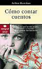 COMO CONTAR CUENTOS | 9788479014087 | ROWSHAN, ARTHUR | Llibreria L'Illa - Llibreria Online de Mollet - Comprar llibres online