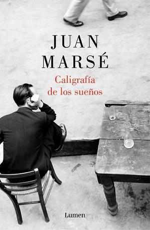 CALIGRAFIA DE LOS SUEÑOS | 9788426418982 | MARSE, JUAN | Llibreria L'Illa - Llibreria Online de Mollet - Comprar llibres online