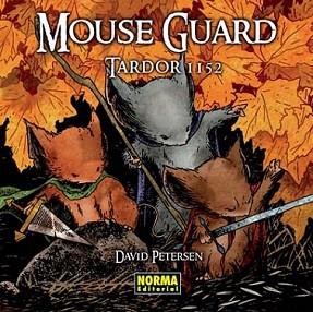 MOUSE GUARD. TARDOR 1152 | 9788498474978 | PETERSEN, DAVID