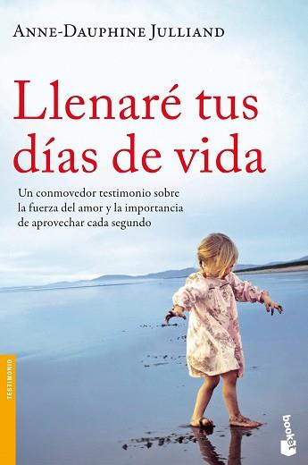 LLENARÉ TUS DÍAS DE VIDA | 9788499982359 | JULLIAND, ANNE-DAUPHINE  | Llibreria L'Illa - Llibreria Online de Mollet - Comprar llibres online