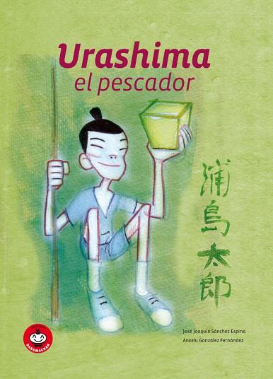 URASHIMA EL PESCADOR | 9788493619879 | SANCHEZ ESPINA, JOSE JOAQUIN / ANXELU GONZALEZ FER | Llibreria L'Illa - Llibreria Online de Mollet - Comprar llibres online