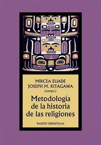 METODOLOGIA DE LA HISTORIA DE LAS RELIGIONES | 9788449323539 | ELIADE, MIRCEA Y KITAGAWA, JOSEPH M. | Llibreria L'Illa - Llibreria Online de Mollet - Comprar llibres online