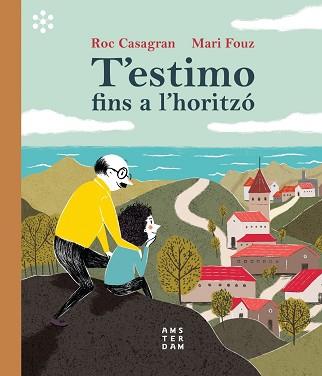 T'ESTIMO FINS A L'HORITZÓ | 9788417918453 | CASAGRAN I CASAÑAS, ROC | Llibreria L'Illa - Llibreria Online de Mollet - Comprar llibres online