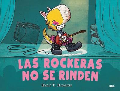 ROCKERAS NO SE RINDEN, LA | 9788427222632 | HIGGINS, RYAN T. | Llibreria L'Illa - Llibreria Online de Mollet - Comprar llibres online