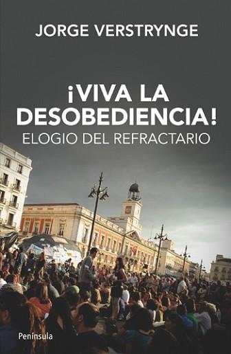 VIVA LA DESOBEDIENCIA! | 9788499421339 | VERSTRYNGE, JORGE | Llibreria L'Illa - Llibreria Online de Mollet - Comprar llibres online