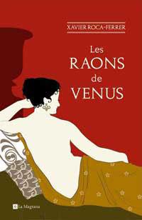 RAONS DE VENUS, LES | 9788478718818 | ROCA-FERRER, XAVIER | Llibreria L'Illa - Llibreria Online de Mollet - Comprar llibres online