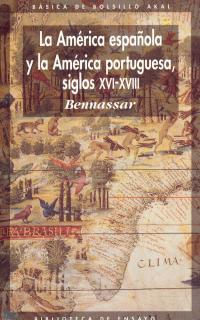 AMERICA ESPAÑOLA Y LA AMERCIA PORTUGUESA.S.XVI-XVI | 9788476002032 | BENASSAR | Llibreria L'Illa - Llibreria Online de Mollet - Comprar llibres online