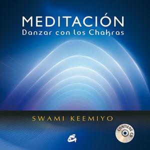 MEDITACIÓN DANZAR CON LOS CHAKRAS | 9788484454113 | FERNÁNDEZ ROMAY, JOSÉ | Llibreria L'Illa - Llibreria Online de Mollet - Comprar llibres online