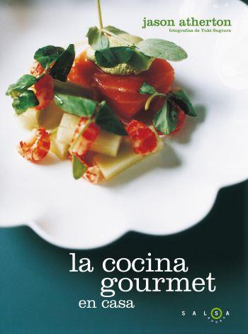 COCINA GOURMET EN CASA, LA | 9788496599918 | ATHERTON, JASON | Llibreria L'Illa - Llibreria Online de Mollet - Comprar llibres online