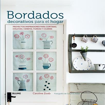 BORDADOS DECORATIVOS PARA EL HOGAR | 9788416138326 | ZOOB, CAROLINE/ARBER, CAROLINE | Llibreria L'Illa - Llibreria Online de Mollet - Comprar llibres online