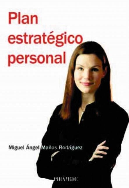 PLAN ESTRATÉGICO PERSONAL | 9788436825206 | MAÑAS RODRÍGUEZ, MIGUEL ÁNGEL