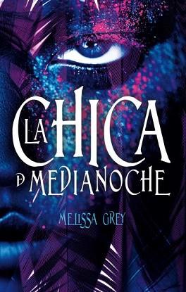 CHICA DE MEDIANOCHE, LA | 9788496886520 | GREY, MELISSA | Llibreria L'Illa - Llibreria Online de Mollet - Comprar llibres online