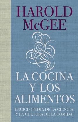 COCINA Y LOS ALIMENTOS, LA | 9788483067444 | MCGEE, HAROLD | Llibreria L'Illa - Llibreria Online de Mollet - Comprar llibres online