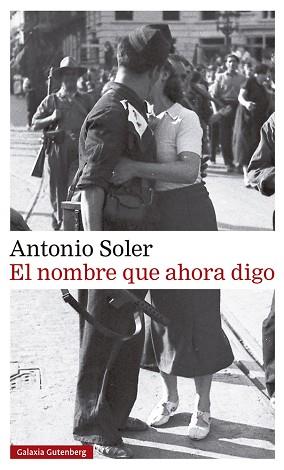 NOMBRE QUE AHORA DIGO, EL | 9788417971489 | SOLER, ANTONIO | Llibreria L'Illa - Llibreria Online de Mollet - Comprar llibres online