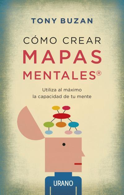 CÓMO CREAR MAPAS MENTALES | 9788479538330 | BUZAN, TONY | Llibreria L'Illa - Llibreria Online de Mollet - Comprar llibres online