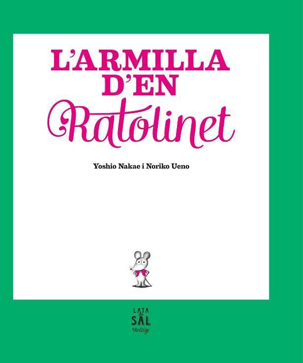 ARMILLA D'EN RATOLINET, L' | 9788494665028 | NAKAE, YOSHIO | Llibreria L'Illa - Llibreria Online de Mollet - Comprar llibres online