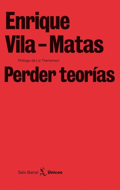 PERDER TEORIAS | 9788432243240 | VILA-MATAS, ENRIQUE | Llibreria L'Illa - Llibreria Online de Mollet - Comprar llibres online