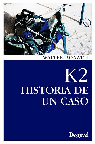 K2 HISTORIA DE UN OCASO | 9788498292831 | BONATTI, WALTER | Llibreria L'Illa - Llibreria Online de Mollet - Comprar llibres online