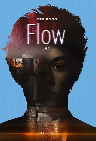 FLOW. LIBRO II | 9788414015414 | THÉVENOT, MIKAËL | Llibreria L'Illa - Llibreria Online de Mollet - Comprar llibres online