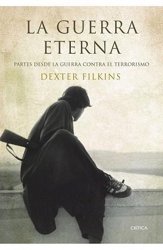 GUERRA ETERNA, LA | 9788498922677 | FILKINS, DEXTER | Llibreria L'Illa - Llibreria Online de Mollet - Comprar llibres online