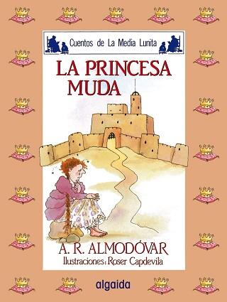 PRINCESA MUDA, LA | 9788476470091 | Rodríguez Almodóvar, Antonio | Llibreria L'Illa - Llibreria Online de Mollet - Comprar llibres online