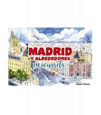 MADRID Y ALREDEDORES EN ACUARELA | 9788473607292 | GONZÁLEZ DORAO, JOAQUÍN/MATEOS, MAR