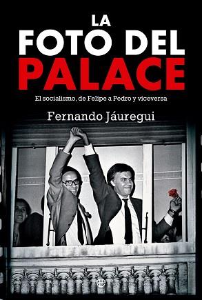 FOTO DEL PALACE, LA | 9788413844275 | JÁUREGUI, FERNANDO | Llibreria L'Illa - Llibreria Online de Mollet - Comprar llibres online