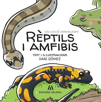 RÈPTILS I AMFIBIS | 9788412644616 | GÓMEZ SALAMANCA, DANI | Llibreria L'Illa - Llibreria Online de Mollet - Comprar llibres online