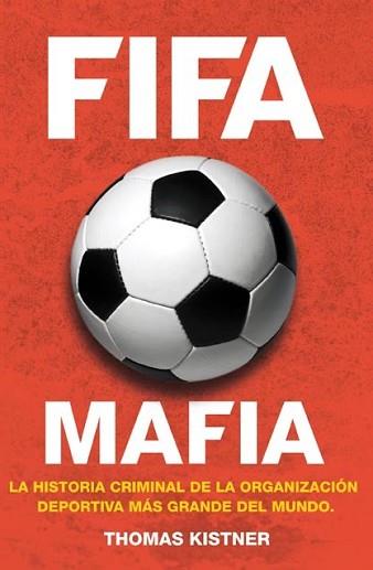 FIFA. MAFIA | 9788415242864 | KISTNER, THOMAS | Llibreria L'Illa - Llibreria Online de Mollet - Comprar llibres online