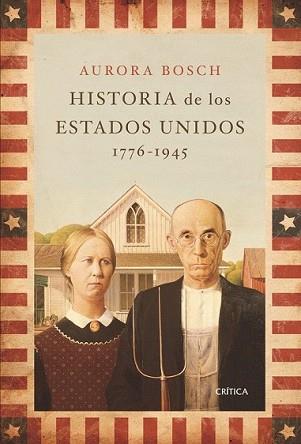 HISTORIA DE LOS ESTADOS UNIDOS 1776-1945 | 9788498920536 | BOSCH, AURORA | Llibreria L'Illa - Llibreria Online de Mollet - Comprar llibres online