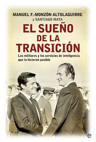 SUEÑO DE LA TRANSICIÓN, EL | 9788490601839 | FERNÁNDEZ-MONZÓN, MANUEL/MATA, SANTIAGO | Llibreria L'Illa - Llibreria Online de Mollet - Comprar llibres online