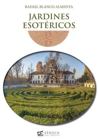 JARDINES ESOTERICOS | 9788415128342 | BLANCO ALMENTA, RAFAEL