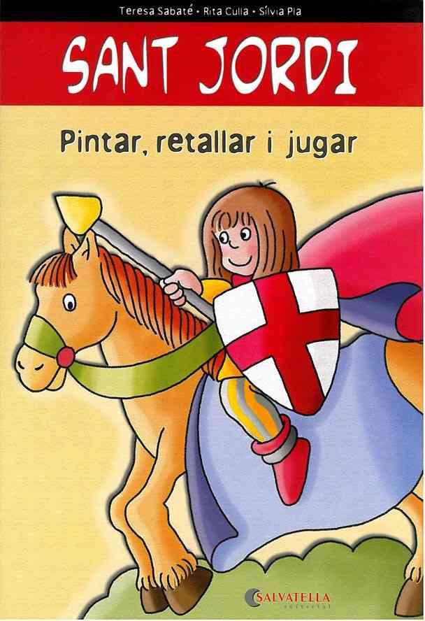 PINTAR RETALLAR I...SANT JORDI | 9788472108363 | SABATE I RODIE,TERESA | Llibreria L'Illa - Llibreria Online de Mollet - Comprar llibres online