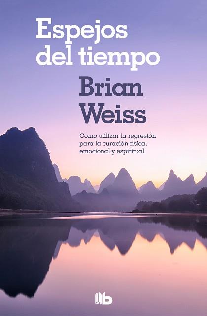 ESPEJOS DEL TIEMPO | 9788490706794 | WEISS, BRIAN | Llibreria L'Illa - Llibreria Online de Mollet - Comprar llibres online