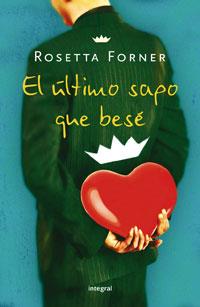 ULTIMO SAPO QUE BESE, EL | 9788498673999 | FORNER, ROSETTA | Llibreria L'Illa - Llibreria Online de Mollet - Comprar llibres online