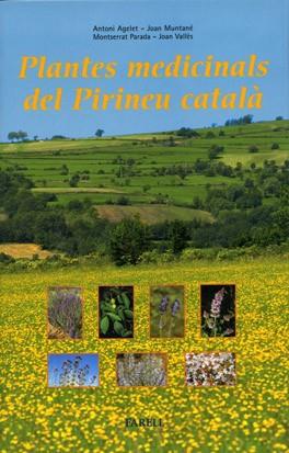 PLANTES MEDICINALS DEL PIRINEU CATALA | 9788495695130 | AGELET, ANTONI / MUNTANE, JOAN | Llibreria L'Illa - Llibreria Online de Mollet - Comprar llibres online