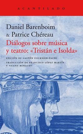 DIÁLOGOS SOBRE MÚSICA Y TEATRO: «TRISTÁN E ISOLDA» | 9788417346010 | BAREMBOIN, DANIEL/CHÉREAU, PATRICE | Llibreria L'Illa - Llibreria Online de Mollet - Comprar llibres online