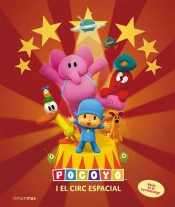 POCOYO I EL CIRC ESPACIAL | 9788492790326 | ZINKIA | Llibreria L'Illa - Llibreria Online de Mollet - Comprar llibres online