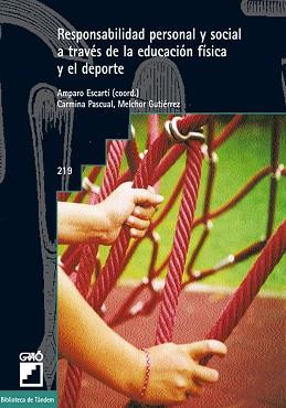 RESPONSABILIDAD PERSONAL Y SOCIAL A TRAVES DE LA ED.F. (219) | 9788478274147 | ESCARTI, AMPARO | Llibreria L'Illa - Llibreria Online de Mollet - Comprar llibres online