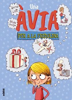 AVIA PER A FRIDOLINA, UNA | 9788468346908 | LOTT, ANNA | Llibreria L'Illa - Llibreria Online de Mollet - Comprar llibres online