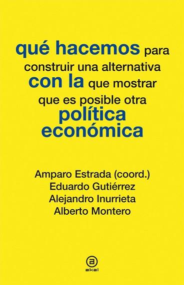 QUÉ HACEMOS CON LA POLÍTICA ECONÓMICA | 9788446037286 | VARIOS AUTORES | Llibreria L'Illa - Llibreria Online de Mollet - Comprar llibres online